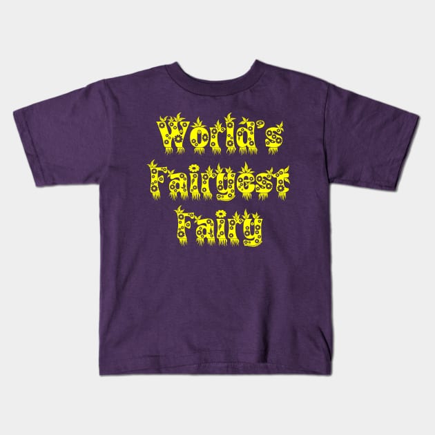 World's Fairyest Fairy Kids T-Shirt by SolarCross